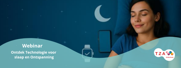 Webinar: Ontdek technologie voor slaap en ontspanning!